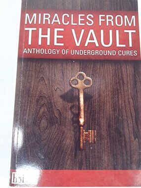 Miracles from the Vault Anthology of Underground Cures book Health Sciences HSI
